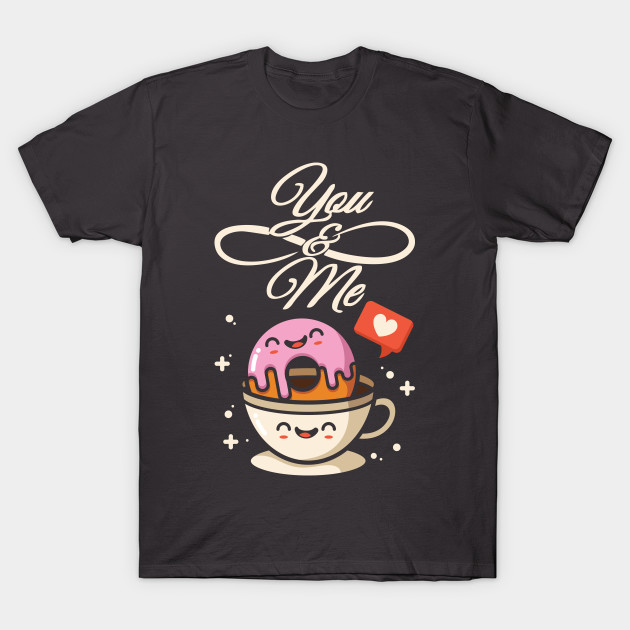 You and me donut coffee love relationship breakfast food lover design gift idea
